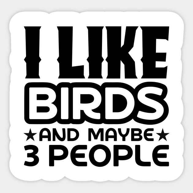 I like birds and maybe 3 people Sticker by colorsplash